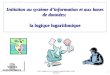 I&G- chapitre 11-La logique Logarithmique -Mme Roulaud 1 Initiation au système dinformation et aux bases de données: la logique logarithmique Voir les
