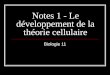 Notes 1 - Le développement de la théorie cellulaire Biologie 11