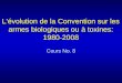 L'évolution de la Convention sur les armes biologiques ou à toxines: 1980-2008 Cours No. 8