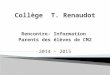 Collège T. Renaudot Rencontre- Information Parents des élèves de CM2 2014 – 2015