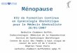Ménopause DIU de Formation Continue en Gynécologie Obstétrique pour le Médecin Généraliste 26/01/2007 Nathalie Chabbert-Buffet, Endocrinologie- Médecine