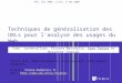 1 Techniques de généralisation des URLs pour l'analyse des usages du Web Yves Lechevallier, Florent Masseglia, Doru Tanasa et Brigitte Trousse Projet AxIS,