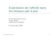 13-15 Septembre 20041 Exploitation de laffinité dans les réseaux pair à pair Anne-Marie Kermarrec Projet PARIS INRIA Rennes/IRISA Porquerolles 2004
