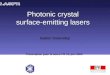 Photonic crystal surface-emitting lasers Photonic crystal surface-emitting lasers Présentation pour le cours PO-14, juin 2009 Gatien Cosendey