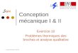 S GMS GM Conception Mécanique II, 2006-20071 Conception mécanique I & II Exercice 10 Problèmes thermiques des broches et analyse qualitative