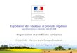 DRAAF Poitou-Charentes 1 Exportation des végétaux et produits végétaux vers les pays-tiers et les DOM Organisation et conditions sanitaires 29 juin 2012