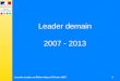 Journée Leader en Rhône-Alpes 9 Février 2007 1 Leader demain 2007 - 2013