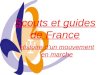 Scouts et guides de France Histoire dun mouvement en marche