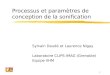 1 Processus et paramètres de conception de la sonification Sylvain Daudé et Laurence Nigay Laboratoire CLIPS-IMAG (Grenoble) Equipe IIHM