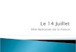 Fête Nationale de la France. Que signifie le 14 Juillet en France?
