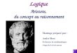 Aristote, du concept au raisonnement Montage préparé par : André Ross Professeur de mathématiques Cégep de Lévis-Lauzon Logique