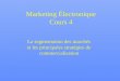 Marketing Électronique Cours 4 La segmentation des marchés et les principales stratégies de commercialisation