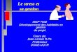 Le stress et sa gestion MGP-7032 Développement des habiletés en gestion de projet Cours de: Jean Lorrain D.Ps. Professeur DSGÉ-UQTR