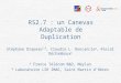 RS2.7 : un Canevas Adaptable de Duplication Stéphane Drapeau 1,2, Claudia L. Roncancio 2, Pascal Déchamboux 1 1 France Télécom R&D, Meylan 2 Laboratoire