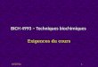 BICH 4993 – Techniques biochimiques Exigences du cours 6/7/2014 1