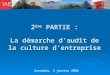 2 ème PARTIE : La démarche daudit de la culture dentreprise Grenoble, 3 janvier 2006