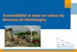 Accessibilité et mise en valeur du Berceau de Montmagny