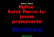 France - Alsace Eglise Saint Pierre–le-Jeune protestante Strasbourg 2000-2010