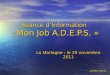 Séance dInformation « Mon Job A.D.E.P.S. » La Marlagne : le 29 novembre 2011 ANDRIS Michel