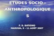 ETUDES SOCIO - ANTHROPOLOGIQUES F. B. BATIONO MAROUA, 9 - 11 AOÛT 2007