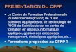 PRESENTATION DU CFPP Le Centre de Formation Professionnelle Pluridisciplinaire (CFPP) de lUFR Sciences Appliquées et de Technologie de lUGB de Saint-Louis