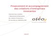 Pour financer et accompagner les PME oseo.fr Financement et accompagnement des créations dentreprises innovantes Séminaire franco-brésilien « Mécanismes
