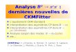 1 Analyse : dernières nouvelles de CKMFitter Analyse B 0 - : dernières nouvelles de CKMFitter Lajustement CKM standard Interprétation des asymétries CP