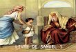 LIVRE DE SAMUEL 1. Ce livre nous raconte la fin de la période des Juges (Samuel sera le dernier) et l'instauration du royaume dIsraël