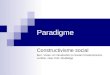 Paradigme Constructivisme social Burr, Vivian: An introduction to Social Constructionism. London, New York: Routledge