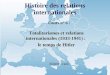 Histoire des relations internationales Cours n° 6 : Totalitarismes et relations internationales (1933-1941) : le temps de Hitler Robert Frank