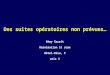 Des suites opératoires non prévues… Rémy Gauzit Réanimation St Jean Hôtel-Dieu, P aris V