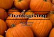 Thanksgiving By Denise Henault. A Thanksgiving, je mange le dîner à un grande table avec ma famille