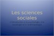 Les sciences sociales Lintroduction à la psychologie, à la sociologie et à lanthropologie