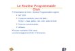Le Routeur Programmable Click u Présentation de Click : Routeur Programmable Logiciel n MIT 2003 Toujours maintenu (vour site Web : 