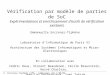E. Encrenaz-Tiphène LIP6 – séminaire LSV 1/06/04 Vérification par modèle de parties de SoC Expérimentations et enrichissement doutils de vérification existants