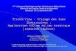 TracES/View - Traçage des Eaux Souterraines : Application SIG en milieu karstique jurassien (Suisse) Mahmoud BOUZELBOUDJEN 1 Pascal ORNSTEIN 2 Francesco