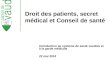 Droit des patients, secret médical et Conseil de santé Introduction au système de santé vaudois et à la garde médicale 22 mai 2014