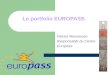 Le portfolio EUROPASS Patrick Meuwissen Responsable du Centre Europass