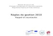 1 Réunion de suivi 27 mai Echanges internationaux et intercommunautaires Programmes Erasmus et Fonds nationaux Règles de gestion 2010 Rappel et nouveautés