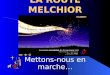 LA ROUTE MELCHIOR Mettons-nous en marche…. Qui est Melchior ? le mage qui marche ! avec 70 jeunes sur les petites routes de Wallonie dabbaye en abbaye