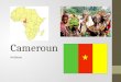 Cameroun Anthony. Géographie Capitale- Yaoundé Surnom: Petite Afrique Montagnes dans le ouest