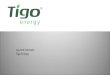 Laurent Hurtado Tigo Energy. Tigo Energy Confidential – Not for Redistribution 2 Où sommes nous? Centres de Production: Los Gatos TelAviv Shangai Hub