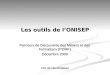 Les outils de lONISEP Parcours de Découverte des Métiers et des Formations (PDMF) Décembre 2009 CIO de Neufchâteau
