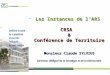 1 Les Instances de lARS CRSA & Conférence de Territoire Monsieur Claude SYLVIUS Directeur délégué de la Stratégie et de la Démocratie
