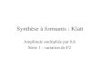 Synthèse à formants : Klatt Amplitude multipliée par 0,6 Série 1 : variation de F2