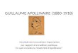 GUILLAUME APOLLINAIRE (1880-1918) introduit des innovations importantes par rapport à la tradition poétique. En quoi consiste la modernité dApollinaire?