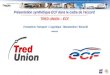 SPO.FP.209 indice 10 Présentation synthétique Accord national.ppt Présentation synthétique ECF dans le cadre de laccord TRED UNION – ECF Formations Transport