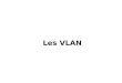 Les VLAN. Plan Les VLAN Les différents VLAN (niveau 1, 2, 3) VLAN et sécurité La norme 802.1Q Spanning Tree les trunk Routage inter VLAN