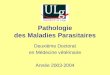Pathologie des Maladies Parasitaires Deuxième Doctorat en Médecine vétérinaire Année 2003-2004