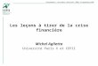 Présentation Léconomie mondiale 2009, 10 septembre 2008 Les leçons à tirer de la crise financière Michel Aglietta Université Paris X et CEPII